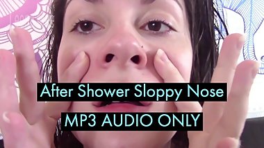 After Shower Sloppy Nose AUDIO ONLY